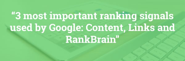Quote from Angrey Lipattsey, Quality Senior Strategist at Google. The quote reads: 3 Most important ranking signals used by google are content, links, and rankbrain